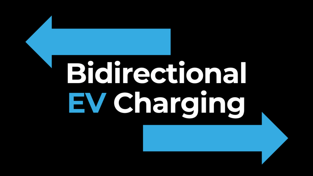 Two blue arrows point in opposite directions with the text "Bidirectional EV Charging" in white and blue on a black background.
