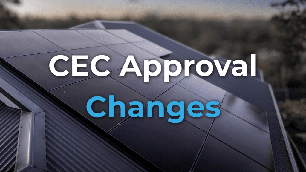 Solar panels installed on a rooftop with blurred trees in the background. Overlaid text reads "CEC Approval Changes.