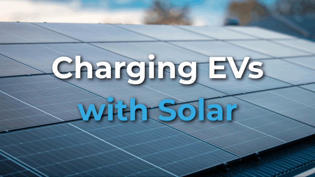 Close-up of solar panels with the text "Charging EVs with Solar" overlaid on the image.
