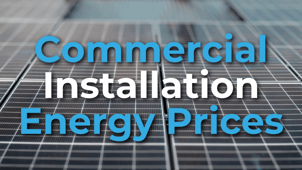 Text "Commercial Installation Energy Prices" overlaid on a blurred background of solar panels.