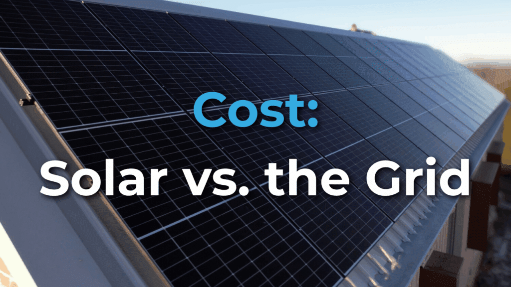 A close-up of solar panels on a roof with text overlay: "Cost: Solar vs. the Grid.