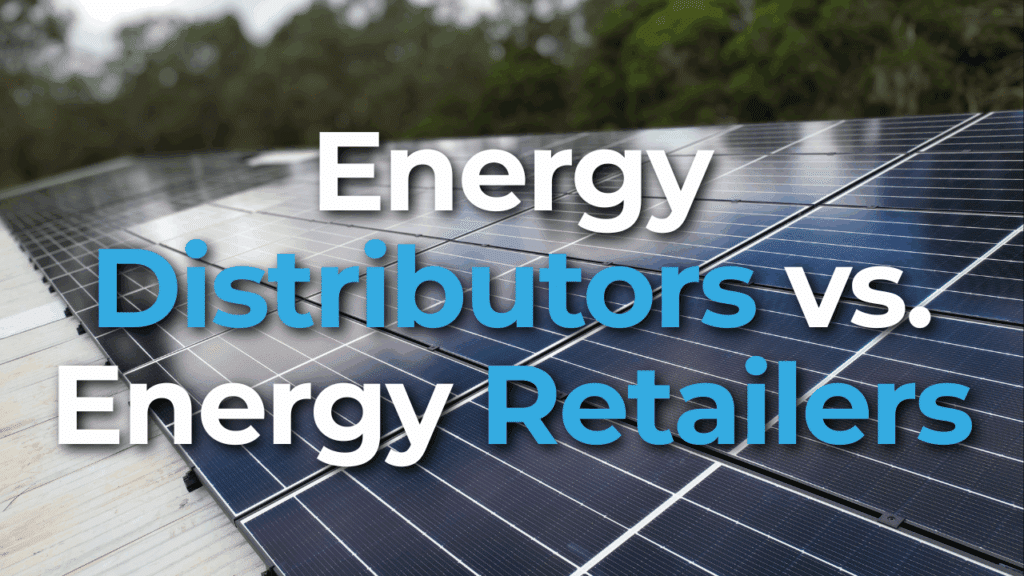 Rows of solar panels are pictured outdoors with trees in the background. Overlaid text reads: "Energy Distributors vs. Energy Retailers.