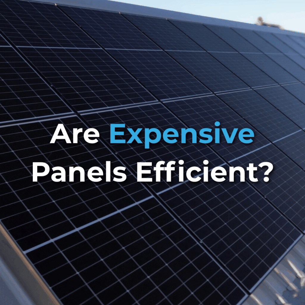 Close-up of solar panels with the text "Are Expensive Panels Efficient?" written over the image.