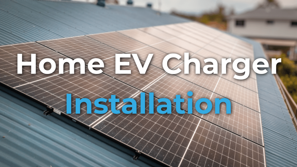 Solar panels installed on a residential metal roof with the text "Home EV Charger Installation" overlaid.