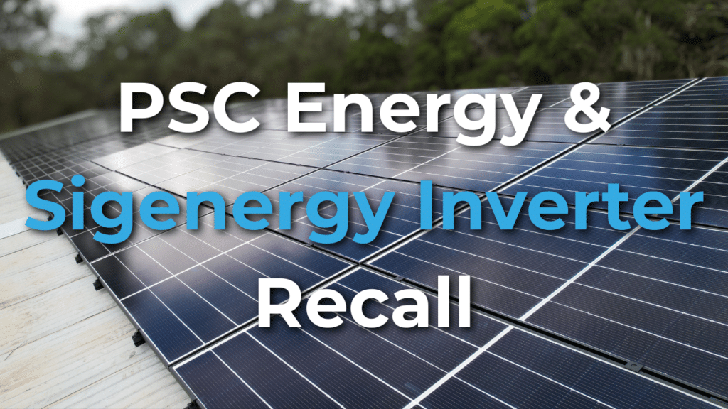 Rows of solar panels outdoors with the text “PSC Energy & Sigenergy Inverter Recall” overlaid on the image.