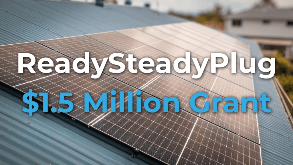 A rooftop with solar panels and text overlay that reads "ReadySteadyPlug $1.5 Million Grant.