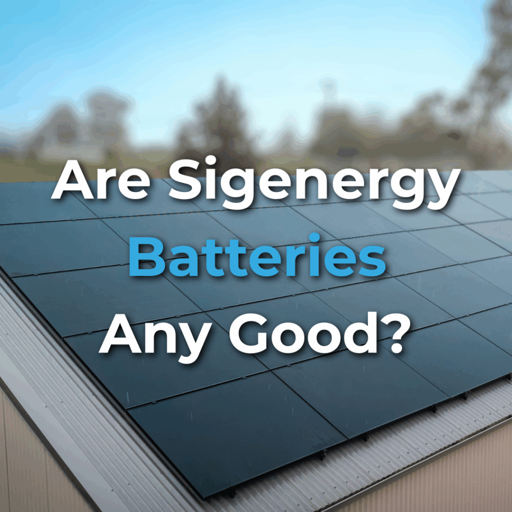 Text reading "Are Sigenergy Batteries Any Good?" is overlaid on a roof covered with solar panels, with a blurred outdoor background.