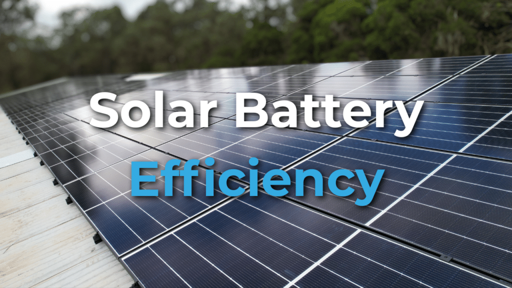 Rows of solar panels outdoors with surrounding greenery, overlaid text reads "Solar Battery Efficiency.