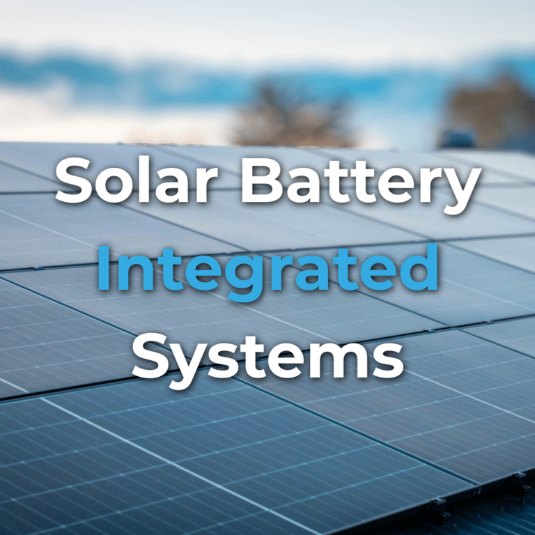 Close-up of solar panels with the words "Solar Battery Integrated Systems" overlaid in bold white and blue text.