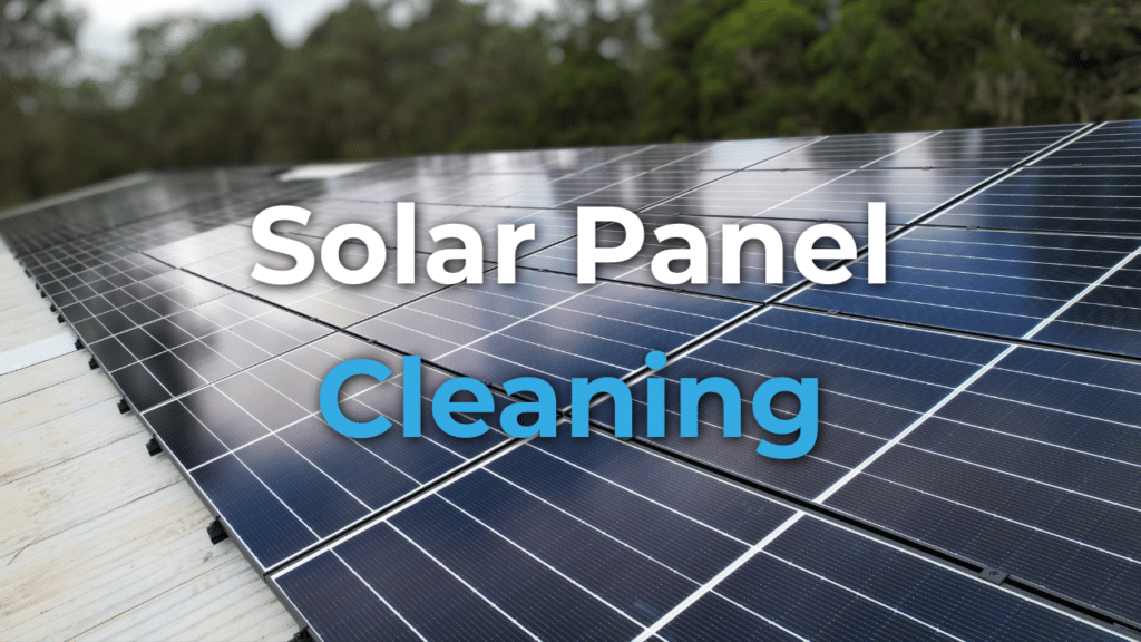 Rows of solar panels outdoors with the words “Solar Panel Cleaning” overlaid in white and blue text.