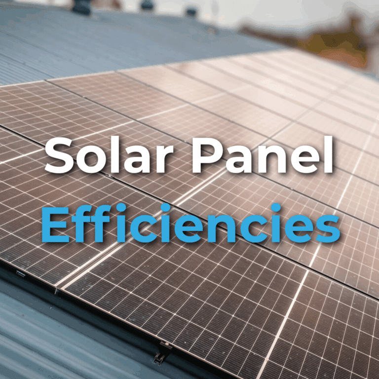 Close-up of solar panels installed on a slanted rooftop, with the text "Solar Panel Efficiencies" overlayed on the image.