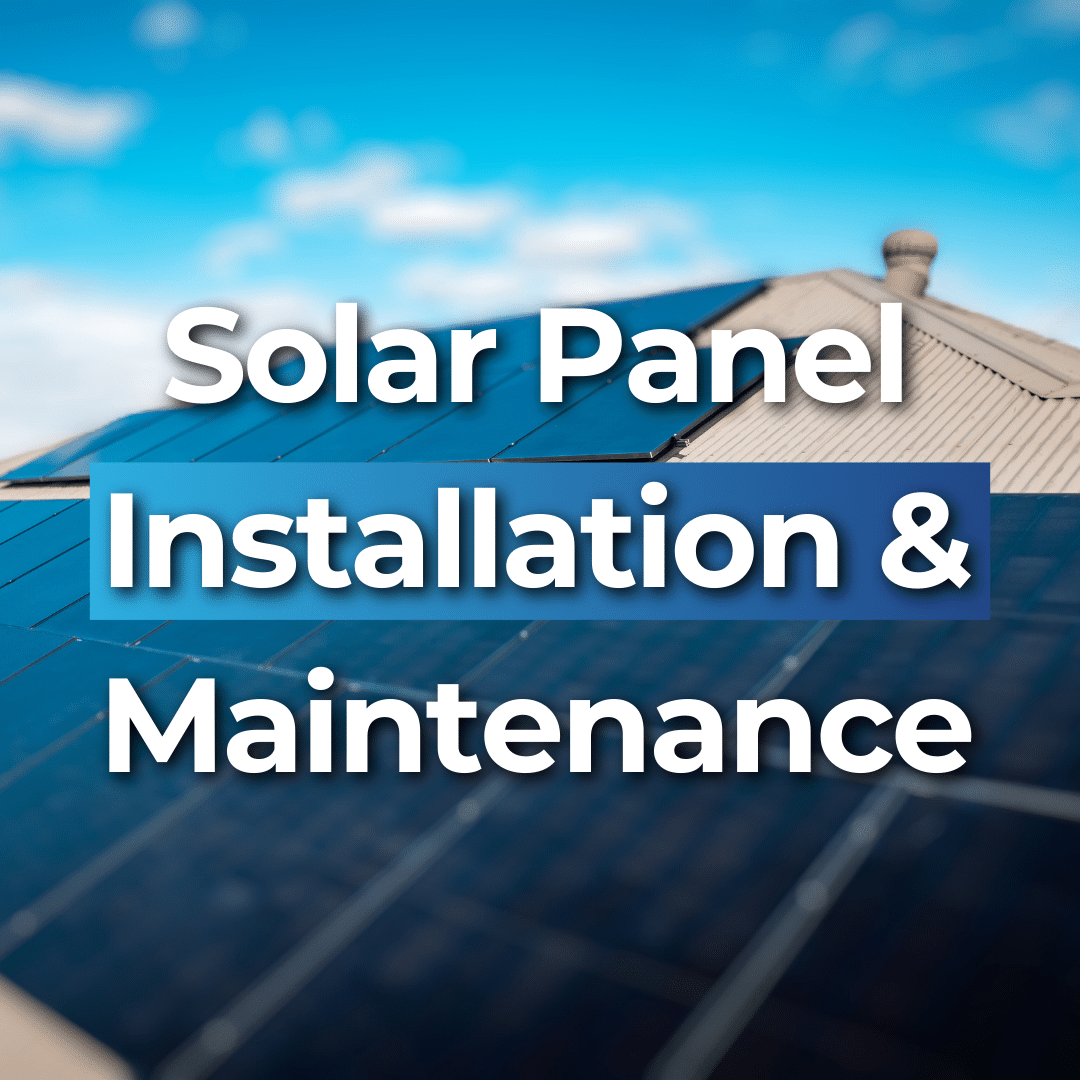 Proper Installation and Maintenance of Solar Panels | PSC