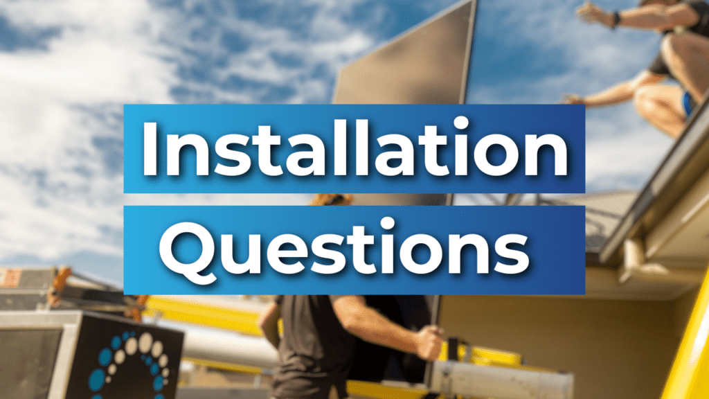 People installing a solar panel on a roof with a blurred background. Text overlay reads, "Installation Questions.
