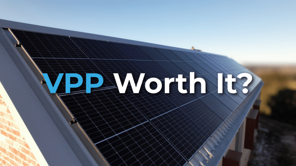 Close-up of solar panels on a roof with the text "VPP Worth It?" superimposed, questioning the value of virtual power plants.